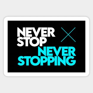 Never Stop Never Stopping [Blue] Magnet